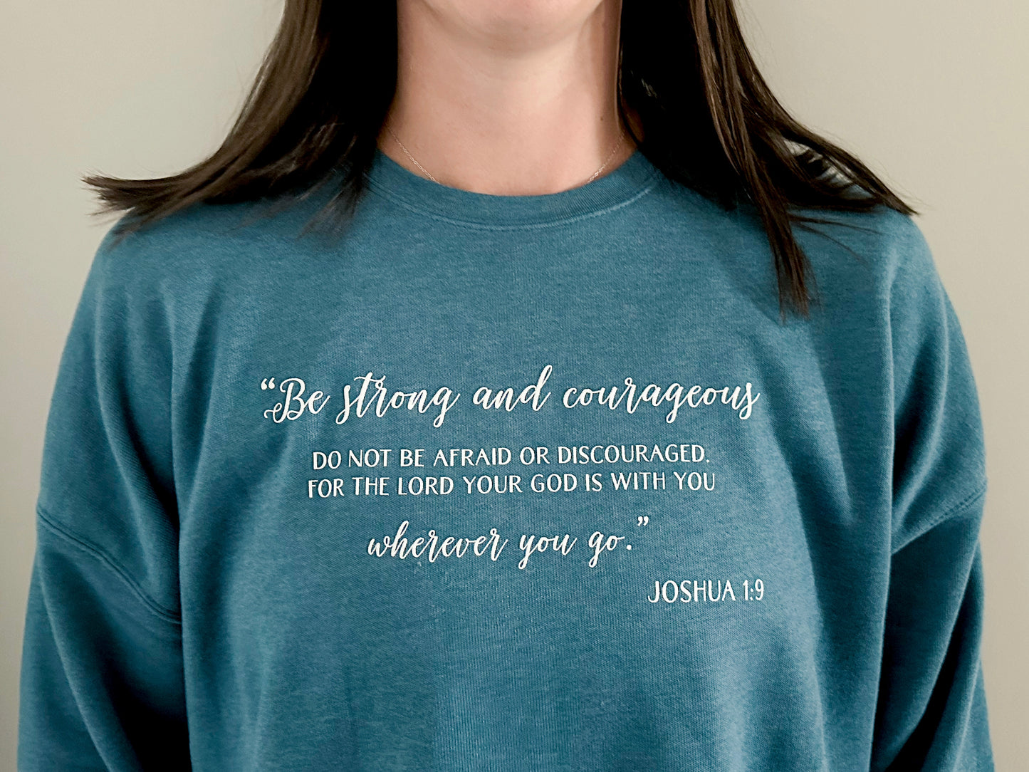 Joshua 1:9 Sweatshirt