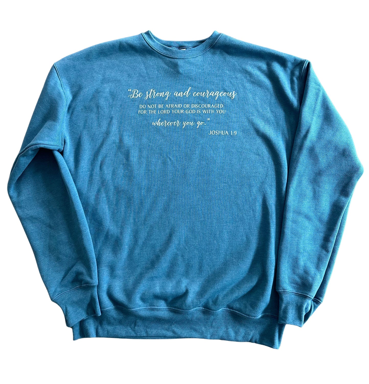 Joshua 1:9 Sweatshirt